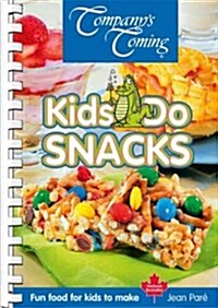 Kids Do Snacks: Fun Food for Kids to Make (Spiral)