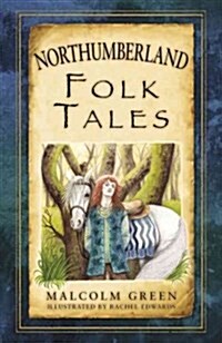 Northumberland Folk Tales (Paperback)