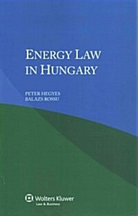 Energy Law in Hungary (Paperback)