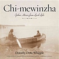 Chi-Mewinzha: Ojibwe Stories from Leech Lake (Paperback)