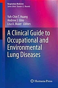 A Clinical Guide to Occupational and Environmental Lung Diseases (Paperback, 2012)
