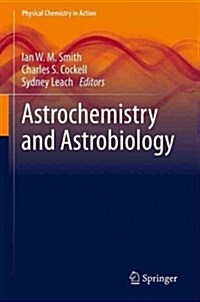 Astrochemistry and Astrobiology (Paperback)