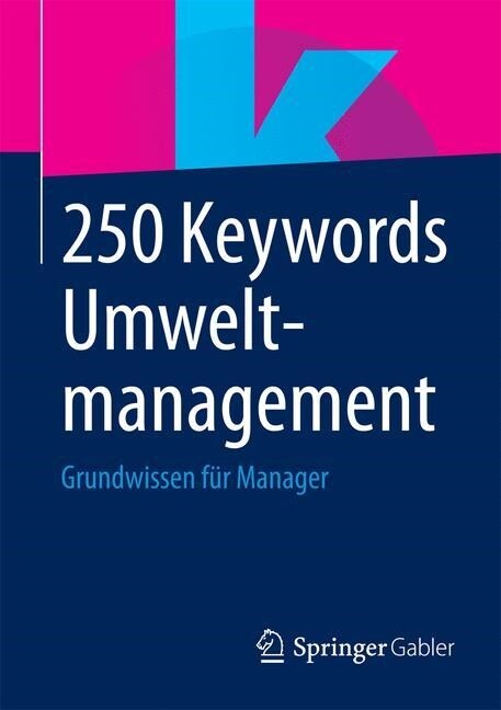 250 Keywords Umweltmanagement: Grundwissen Fur Manager (Paperback, 2015)