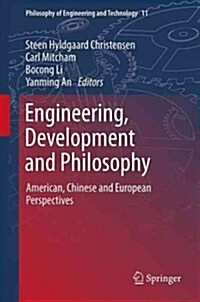 Engineering, Development and Philosophy: American, Chinese and European Perspectives (Paperback, 2012)