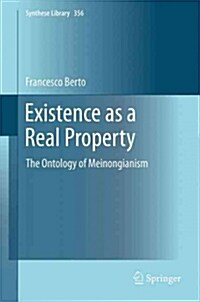 Existence as a Real Property: The Ontology of Meinongianism (Paperback, 2013)