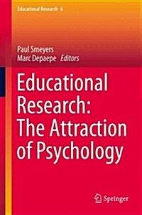 Educational Research: The Attraction of Psychology (Paperback, 2013)