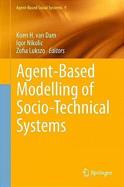 Agent-Based Modelling of Socio-Technical Systems (Paperback, 2013)