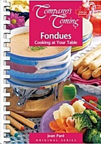 Fondues: Cooking at Your Table (Spiral)