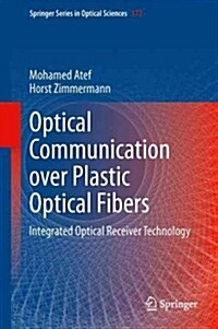 Optical Communication Over Plastic Optical Fibers: Integrated Optical Receiver Technology (Paperback, 2013)