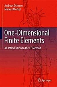 One-Dimensional Finite Elements: An Introduction to the Fe Method (Paperback, 2013)