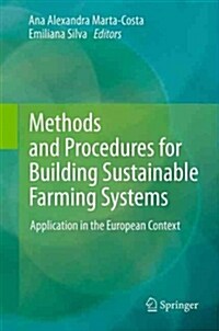 Methods and Procedures for Building Sustainable Farming Systems: Application in the European Context (Paperback, 2013)