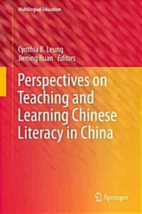 Perspectives on Teaching and Learning Chinese Literacy in China (Paperback)