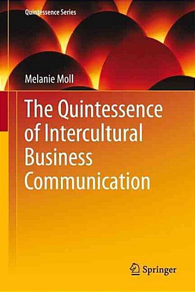 The Quintessence of Intercultural Business Communication (Paperback)