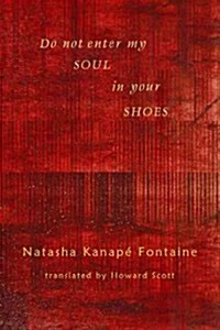 Do Not Enter My Soul in Your Shoes (Paperback)