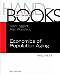 Handbook of the Economics of Population Aging: Volume 1a (Hardcover)