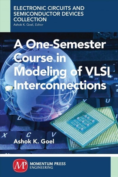 A One-Semester Course in Modeling of VSLI Interconnections (Paperback)
