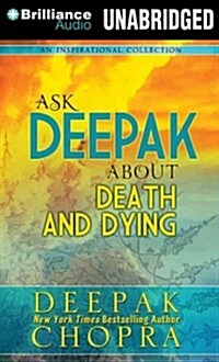 Ask Deepak about Death & Dying (Audio CD)