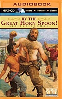 By the Great Horn Spoon! (MP3 CD)