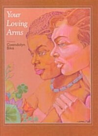 Your Loving Arms (Paperback)