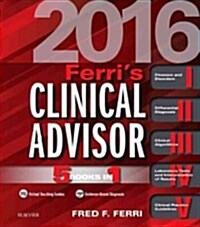 Ferris Clinical Advisor 2016: 5 Books in 1 (Hardcover)