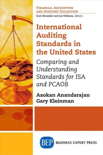 International Auditing Standards in the United States: Comparing and Understanding Standards for ISA and Pcaob (Paperback)