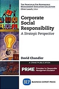 Corporate Social Responsibility: A Strategic Perspective (Paperback)