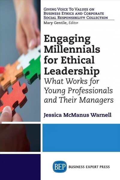 Engaging Millennials for Ethical Leadership: What Works for Young Professionals and Their Managers (Paperback)