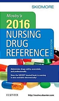 Mosbys 2016 Nursing Drug Reference / Linda Skidmore-Roth, Consultant (Paperback, 29, Revised)