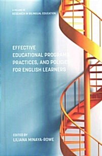 Effective Educational Programs, Practices, and Policies for English Learners (Hc) (Hardcover)