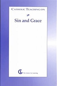 Catholic Teaching on Sin & Grace (Paperback)