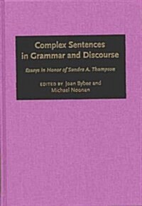 Complex Sentences in Grammar and Discourse (Hardcover)