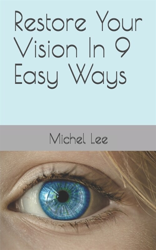Restore Your Vision in 9 Easy Ways (Paperback)