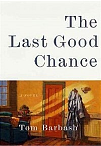 The Last Good Chance (Hardcover)