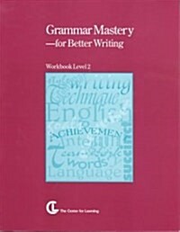 Grammar Mastery for Better Writing (Paperback, Workbook)