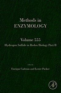 Hydrogen Sulfide in Redox Biology Part B: Volume 555 (Hardcover)