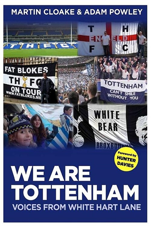 We Are Tottenham: Voices from White Hart Lane (Paperback)