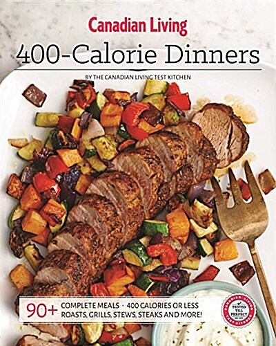 Canadian Living: 400-Calorie Dinners (Paperback)