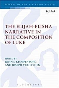 The Elijah-elisha Narrative in the Composition of Luke (Paperback)