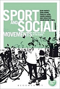 Sport and Social Movements : From the Local to the Global (Paperback)