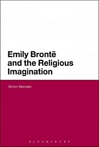 Emily Bronte and the Religious Imagination (Paperback)