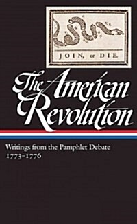 The American Revolution: Writings from the Pamphlet Debate Vol. 2 1773-1776 (Loa #266) (Hardcover)