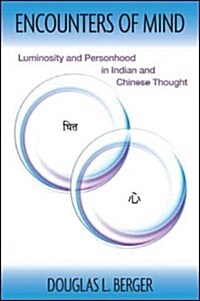 Encounters of Mind: Luminosity and Personhood in Indian and Chinese Thought (Hardcover)