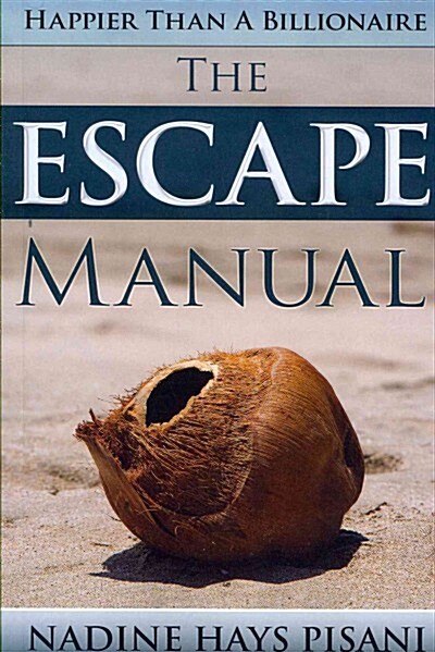 Happier Than a Billionaire: The Escape Manual (Paperback)