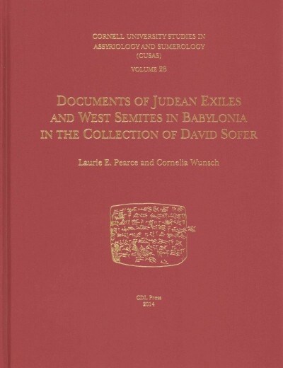 Cusas 28: Documents of Judean Exiles and West Semites in Babylonia in the Collection of David Sofer (Hardcover)