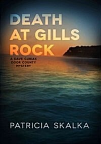 Death at Gills Rock: A Dave Cubiak Door County Mystery (Hardcover)