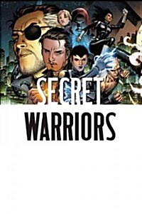 Secret Warriors: The Complete Collection, Volume 1 (Paperback)