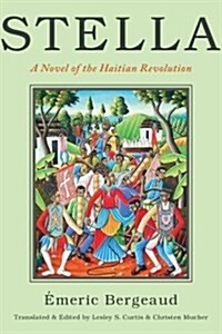 Stella: A Novel of the Haitian Revolution (Paperback)