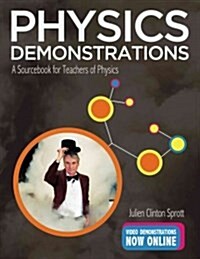Physics Demonstrations: A Sourcebook for Teachers of Physics (Hardcover)