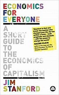 Economics for Everyone : A Short Guide to the Economics of Capitalism (Hardcover, 2 ed)