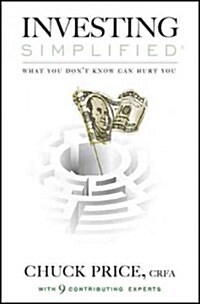 Investing Simplified: What You Dont Know Can Hurt You (Paperback)